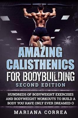 Book cover for Amazing Calisthenics for Bodybuilding Second Edition