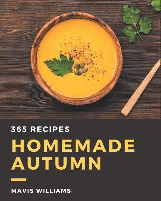 Book cover for 365 Homemade Autumn Recipes