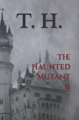 Cover of The Haunted Mutant II