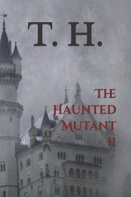 Book cover for The Haunted Mutant II