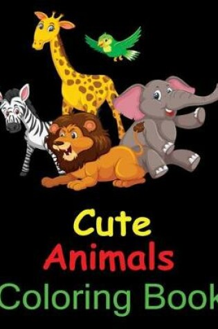 Cover of Cute Animals Coloring Book