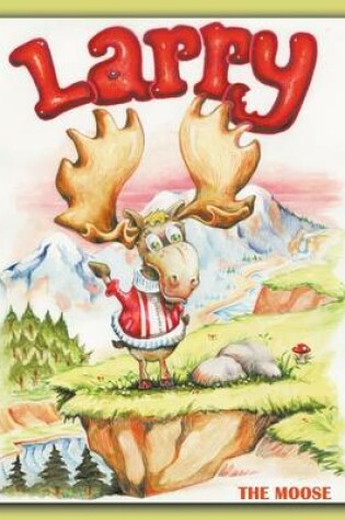 Cover of Larry the Moose