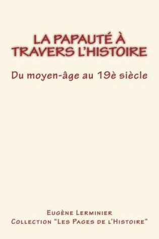 Cover of La papaute a travers l'histoire