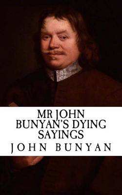 Book cover for Mr. John Bunyan's Dying Sayings