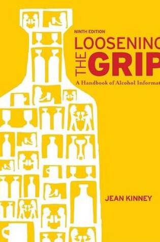 Cover of Loosening the Grip: A Handbook of Alcohol Information