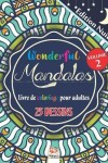 Book cover for Wonderful Mandalas 2 - Edition nuit - Livre de Coloriage pour Adultes
