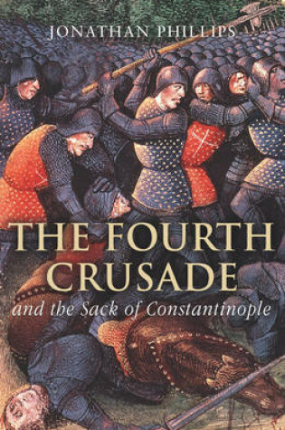 Cover of Fourth Crusade,The:And the Sack of Constantinople