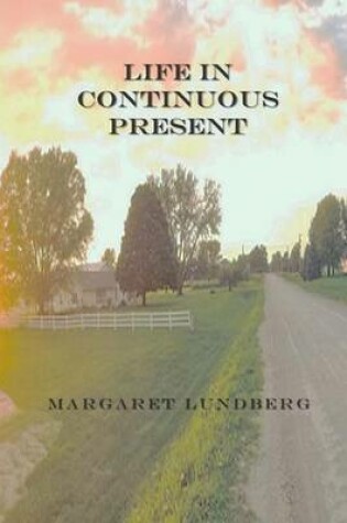 Cover of Life in Continuous Present