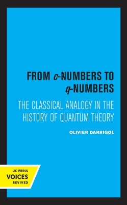 Book cover for From c-Numbers to q-Numbers