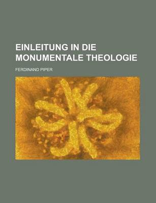 Book cover for Einleitung in Die Monumentale Theologie