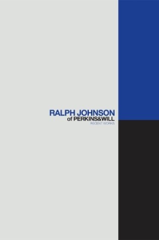 Cover of Ralph Johnson of Perkins + Will