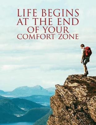 Cover of Life Begins at the End of Your Comfort Zone