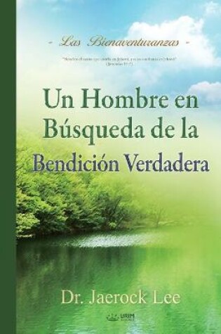 Cover of Un Hombre en Busqueda de La Bendicion Verdadera