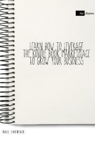 Cover of Learn How to Leverage the Kindle Book Marketplace to Grow Your Business