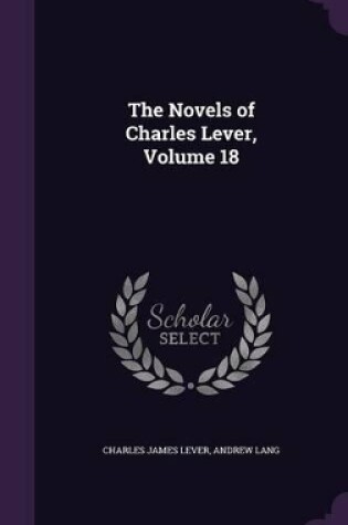 Cover of The Novels of Charles Lever, Volume 18