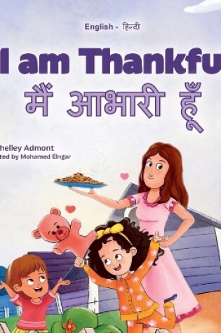 Cover of I am Thankful (English Hindi Bilingual Children's Book)
