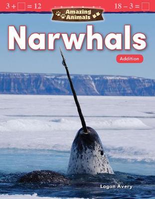 Book cover for Amazing Animals: Narwhals: Addition