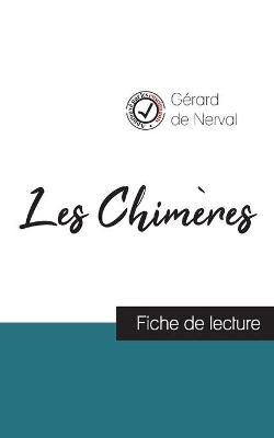 Book cover for Les Chimeres de Gerard de Nerval (fiche de lecture et analyse complete de l'oeuvre)