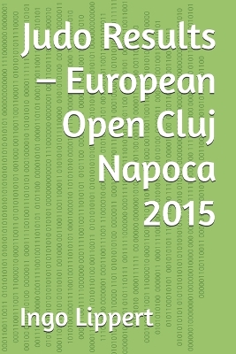 Book cover for Judo Results - European Open Cluj Napoca 2015