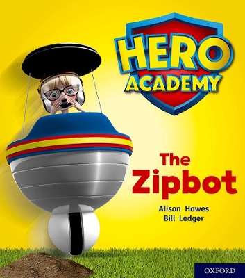 Book cover for Hero Academy: Oxford Level 2, Red Book Band: The Zipbot