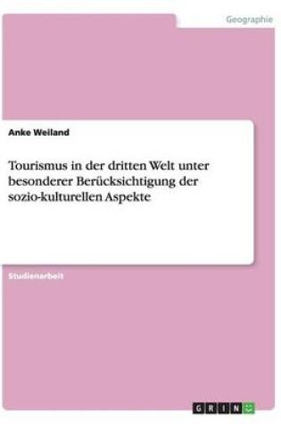 Cover of Tourismus in der dritten Welt unter besonderer Berücksichtigung der sozio-kulturellen Aspekte