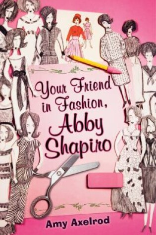 Cover of Your Friend in Fashion, Abby Shapiro
