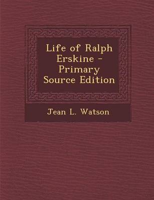 Book cover for Life of Ralph Erskine - Primary Source Edition