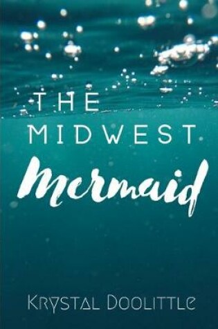 Cover of The Midwest Mermaid