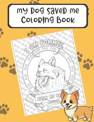 Book cover for My Dog Saved Me Coloring Book