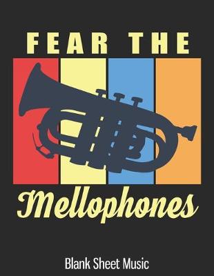 Book cover for Fear The Mellophones Blank Sheet Music