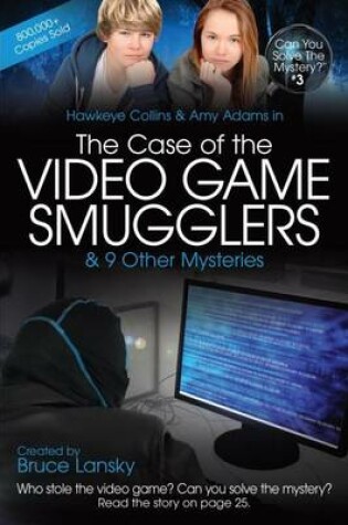 Cover of The Case of the Video Game Smugglers & 9 Other Mysteries