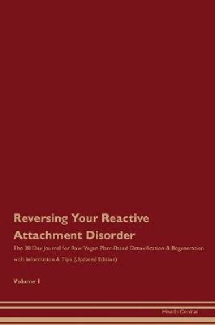 Cover of Reversing Your Reactive Attachment Disorder