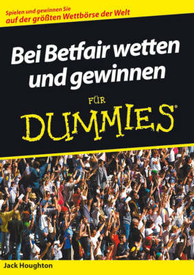 Book cover for Bei Betfair Wetten Und Gewinnen Fur Dummies