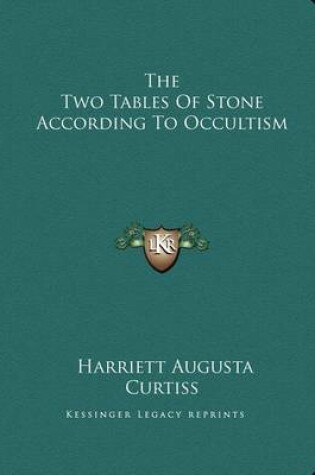 Cover of The Two Tables of Stone According to Occultism