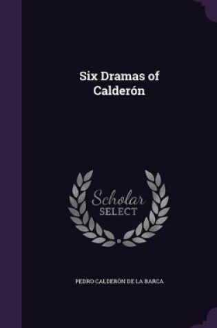 Cover of Six Dramas of Calder�n