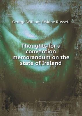 Book cover for Thoughts for a convention memorandum on the state of Ireland