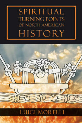 Cover of Spiritual Turning Points of North American History