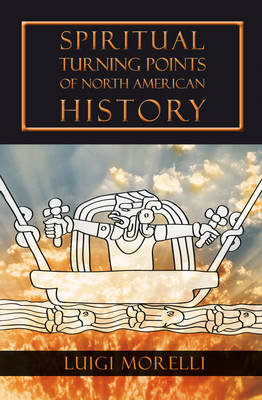 Book cover for Spiritual Turning Points of North American History