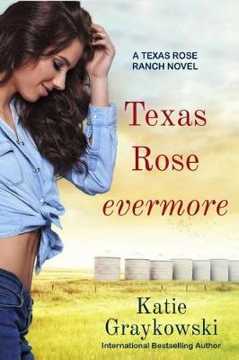 Book cover for Texas Rose Evermore-A Texas Rose Ranch Novel