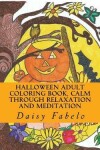 Book cover for Halloween Adult Coloring book, Calm through relaxation and meditation