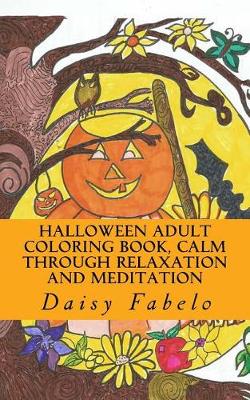 Book cover for Halloween Adult Coloring book, Calm through relaxation and meditation