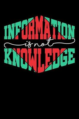 Book cover for Information Is Not Knowledge