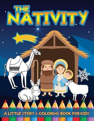 Book cover for The Nativity A Little Story & Coloring Book For Kids