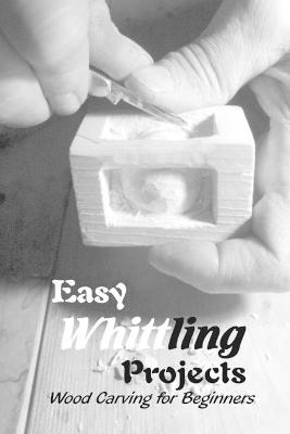 Book cover for Easy Whittling Projects