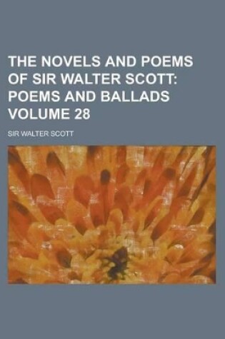 Cover of The Novels and Poems of Sir Walter Scott Volume 28