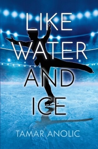 Cover of Like Water and Ice