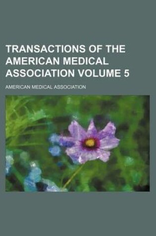 Cover of Transactions of the American Medical Association Volume 5