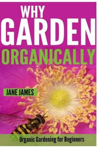 Cover of Why Garden Organically