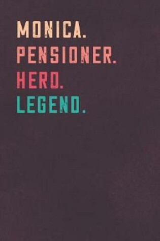 Cover of Monica. Pensioner. Hero. Legend.