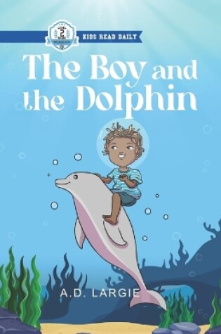 Cover of The Boy and The Dolphin